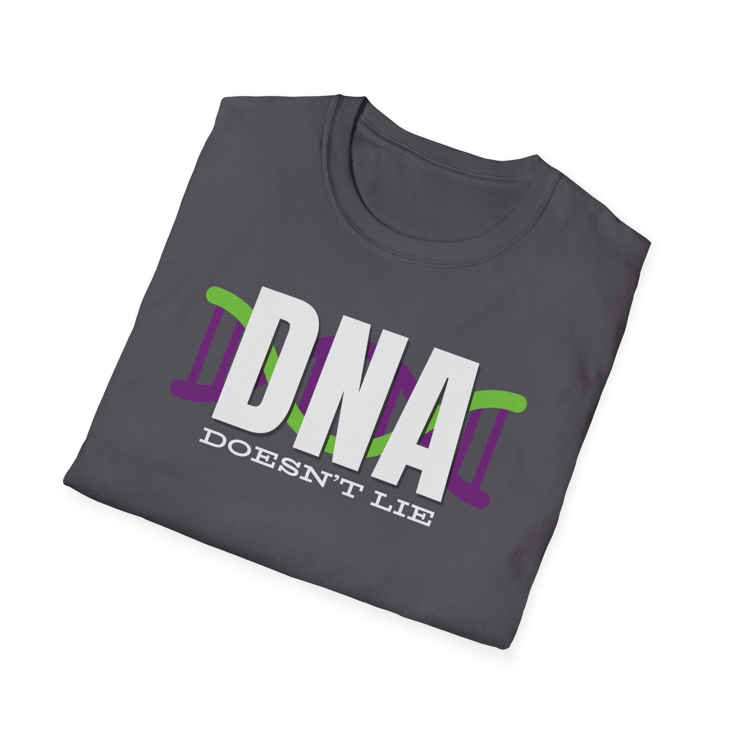 DNA Doesn't Lie Soft Style T-Shirt