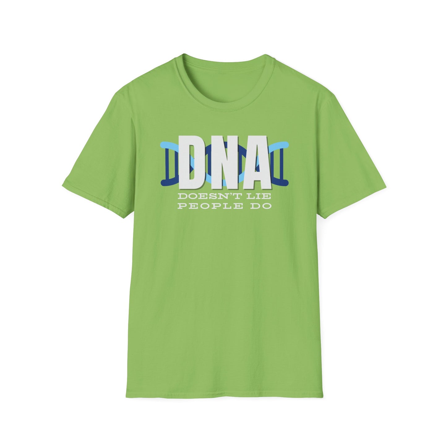 DNA Doesn't Lie, People Do T-Shirt