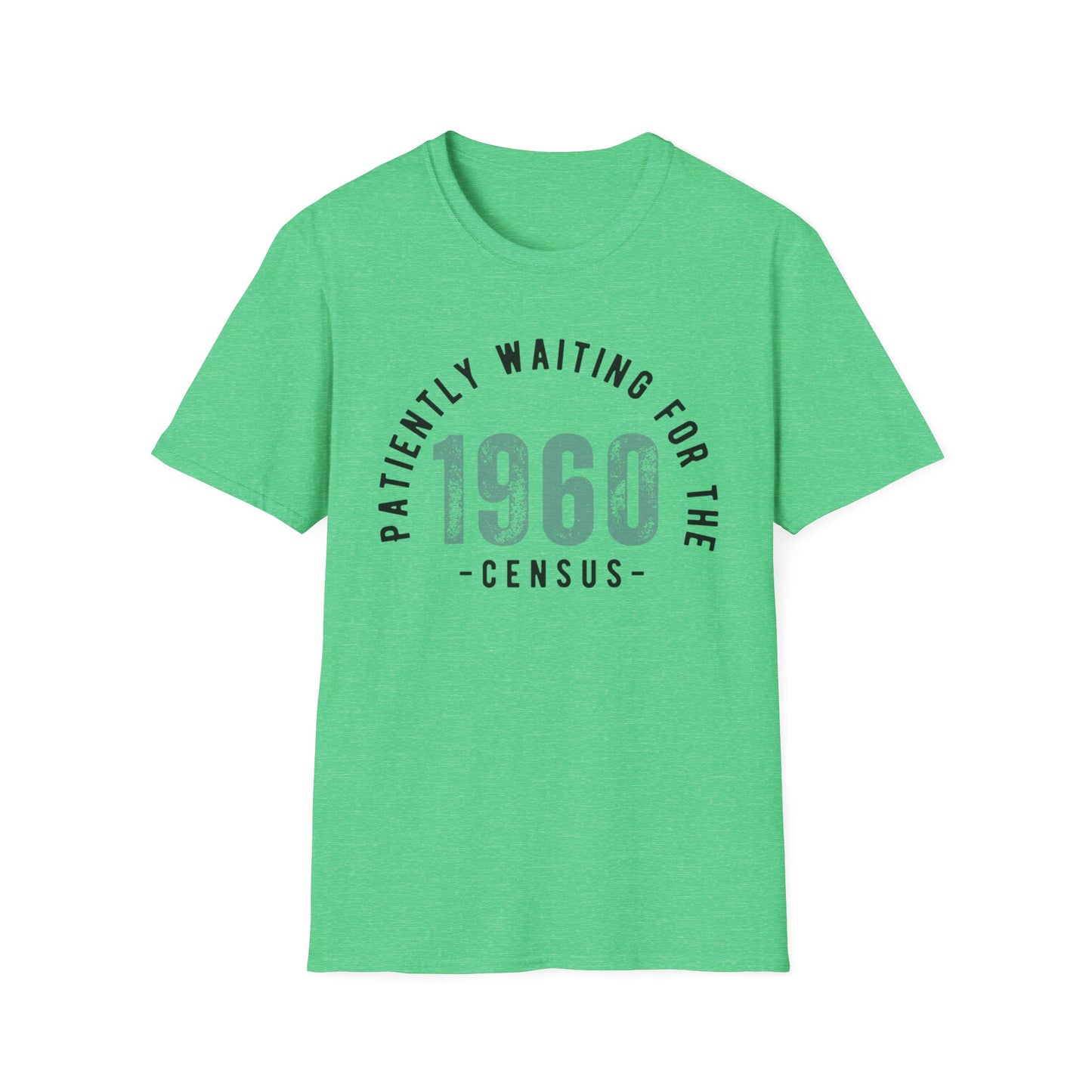 Patiently Waiting for The 1960 Census T-Shirt