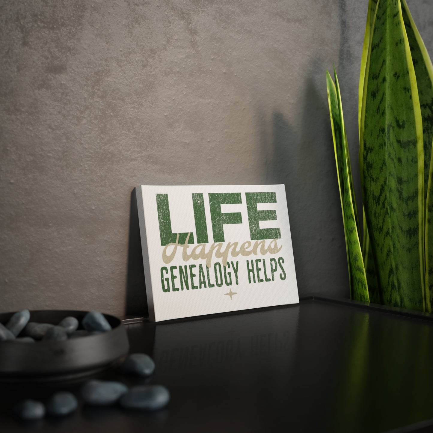 Life Happens Genealogy Helps Home Decor