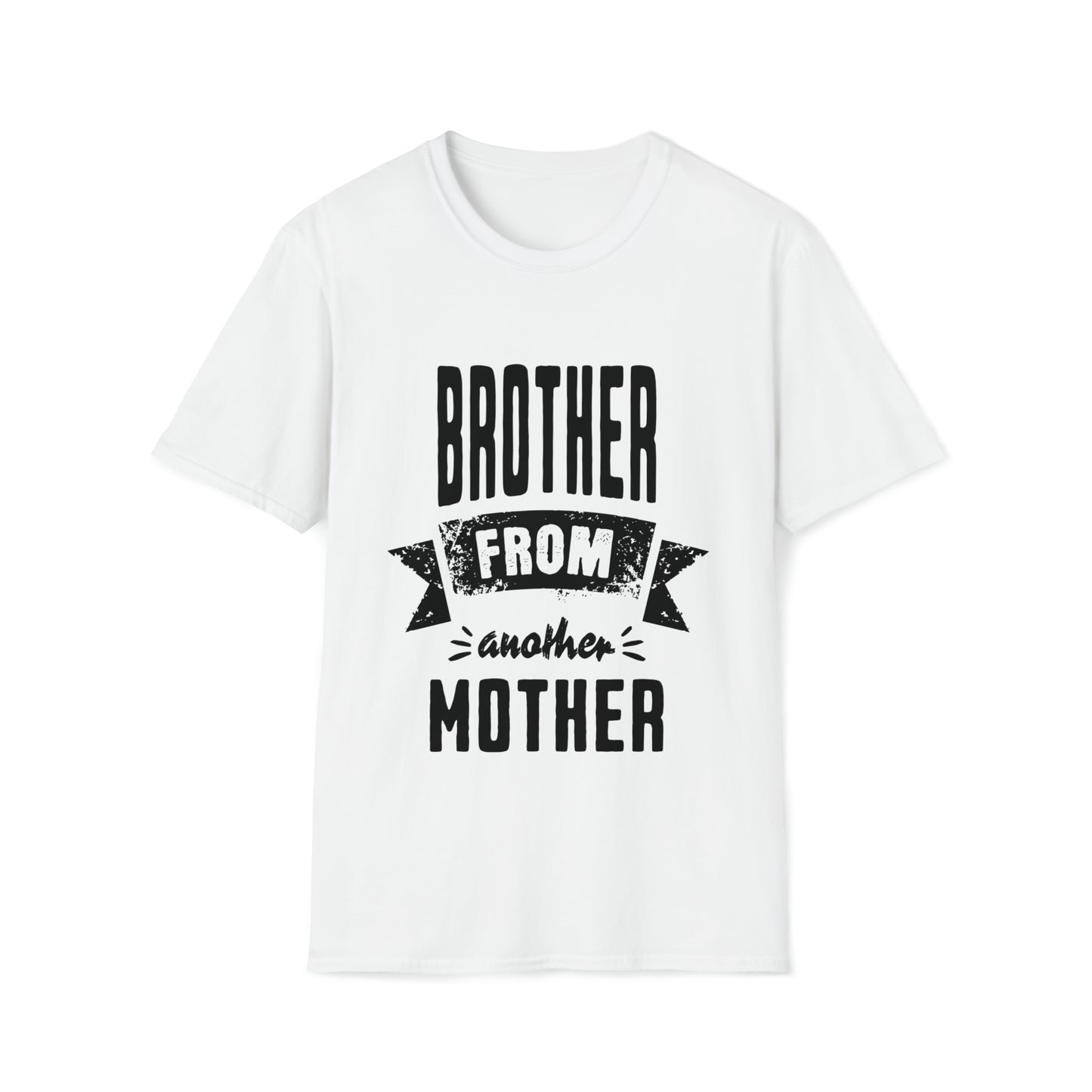 Brother From Another Mother T-Shirt